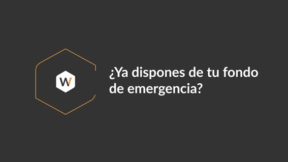 ¿Ya dispones de un Fondo de Emergencia?