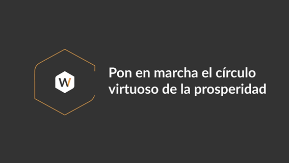 Pon en marcha el círculo virtuoso de la Prosperidad