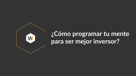 ¿Cómo programar tu mente para ser mejor inversor?