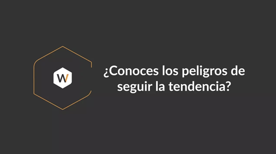 ¿Conoces los peligros de seguir la tendencia?